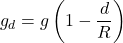 \[g_d = g \left(1 - \frac{d}{R}\right)\]