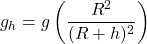 \[g_h = g \left(\frac{R^2}{(R+h)^2}\right)\]