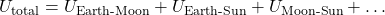 U_{\text{total}} = U_{\text{Earth-Moon}} + U_{\text{Earth-Sun}} + U_{\text{Moon-Sun}} + \dots