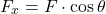 \[F_x = F \cdot \cos {\theta}\]