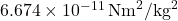 6.674 \times 10^{-11} \, \text{Nm}^2/\text{kg}^2