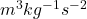 m^{3}kg^{-1}s^{-2}