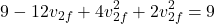\[9 - 12 v_{2f} + 4 v_{2f}^2 + 2 v_{2f}^2 = 9\]