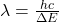 \lambda = \frac{hc}{\Delta E}