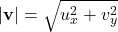 |\mathbf{v}| = \sqrt{u_{x}^{2} + v_{y}^{2}}