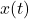 \[x(t)\]
