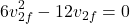 \[6 v_{2f}^2 - 12 v_{2f} = 0\]