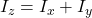 I_z = I_x + I_y