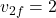 v_{2f} = 2