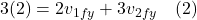 \[3(2) = 2 v_{1fy} + 3 v_{2fy} \quad (2)\]