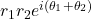 r_1r_2e^{i(\theta_1 + \theta_2)}