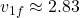 v_{1f} \approx 2.83