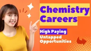 Chemistry careers with high paying opportunities in STEM education and IIT JEE Mains.