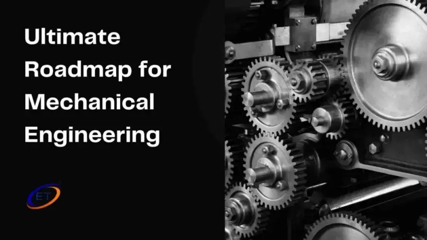 ultimate roadmap for mechanical engineering