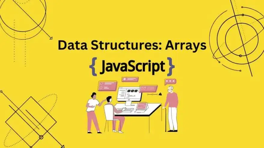 JavaScript Data Structures Arrays